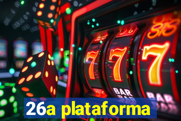 26a plataforma